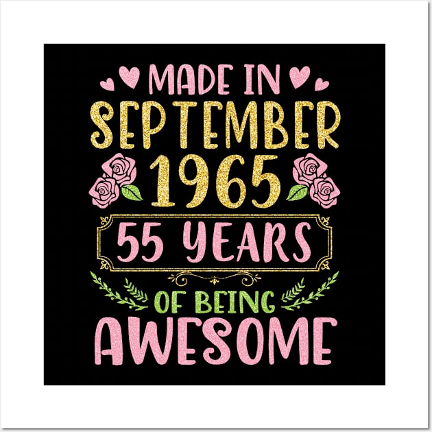 Made In September 1965 Happy Birthday To Me You Mom Sister Daughter 55 Years Of Being Awesome Wall Art by bakhanh123